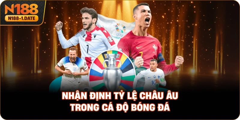 nhan-dinh-ty-le-chau-au-trong-ca-do-bong-da
