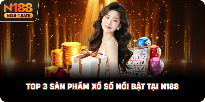 top-3-san-pham-xo-so-noi-bat-tai-n188