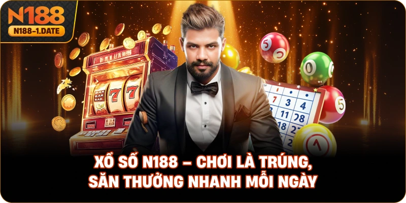 xo-so-n188-choi-la-trung-san-thuong-nhanh-moi-ngay